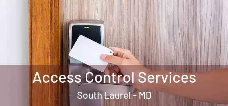 Access Control Services South Laurel - MD