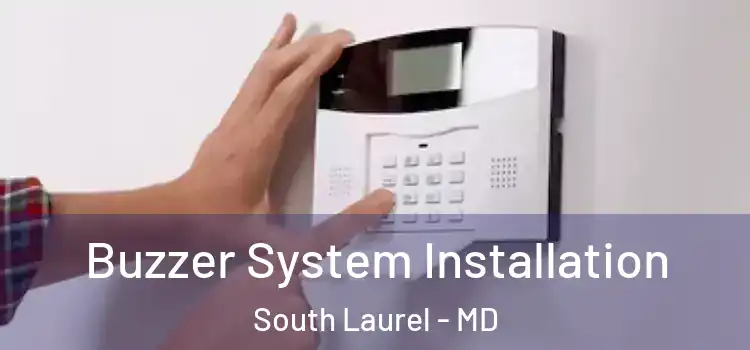 Buzzer System Installation South Laurel - MD