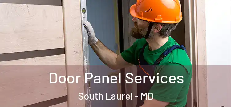 Door Panel Services South Laurel - MD