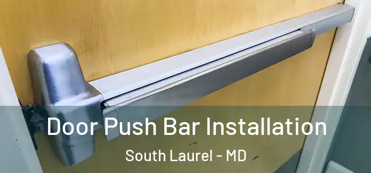 Door Push Bar Installation South Laurel - MD