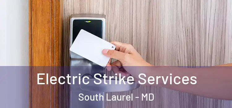 Electric Strike Services South Laurel - MD