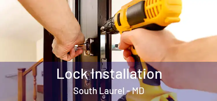 Lock Installation South Laurel - MD