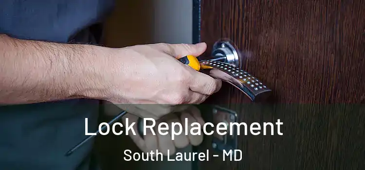 Lock Replacement South Laurel - MD