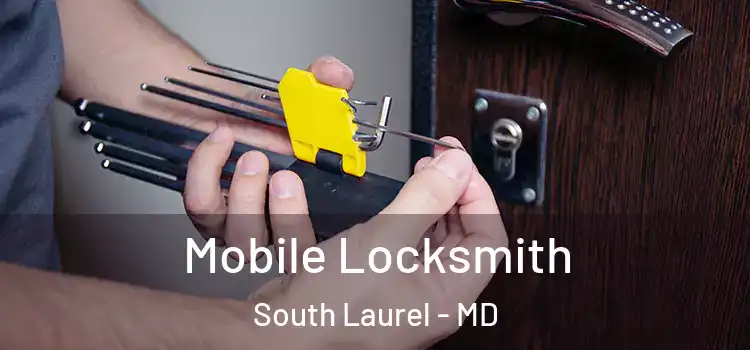 Mobile Locksmith South Laurel - MD