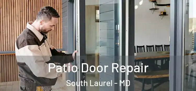 Patio Door Repair South Laurel - MD