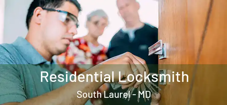 Residential Locksmith South Laurel - MD