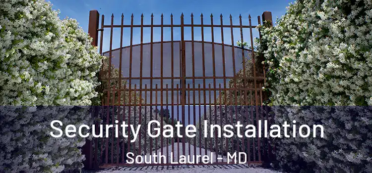 Security Gate Installation South Laurel - MD