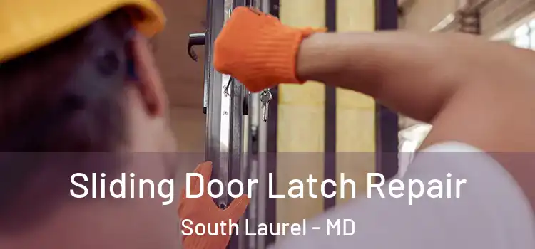 Sliding Door Latch Repair South Laurel - MD